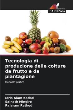 Tecnologia di produzione delle colture da frutto e da piantagione (Italian Edition)