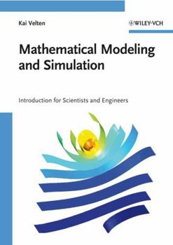 Paperback Mathematical Modeling and Simulation: Introduction for Scientists and Engineers Book