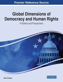 Paperback Global Dimensions of Democracy and Human Rights: Problems and Perspectives Book