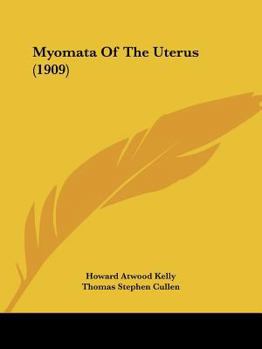 Paperback Myomata Of The Uterus (1909) Book