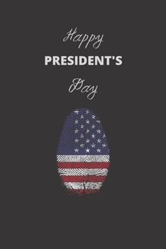 Happy president's Day: President day Notebook: Let's Celebrate our Presidents' Day | 110 pages, 6 x 9 | Soft Cover, Matte Finish