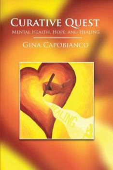 Paperback Curative Quest: Mental Health, Hope, and Healing Book