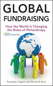 Hardcover Global Fundraising: How the World Is Changing the Rules of Philanthropy Book