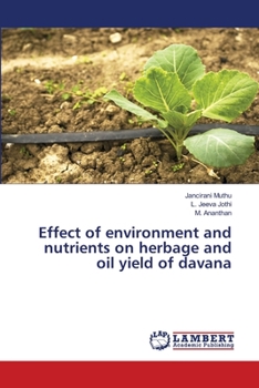 Paperback Effect of environment and nutrients on herbage and oil yield of davana Book