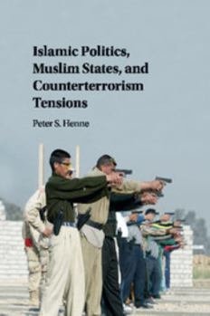Paperback Islamic Politics, Muslim States, and Counterterrorism Tensions Book