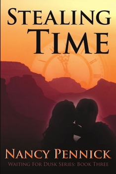 Stealing Time - Book #3 of the Waiting For Dusk