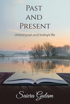 Paperback Past and Present, Untold past and today's life Book