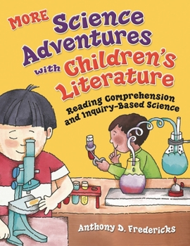 Paperback More Science Adventures with Children's Literature: Reading Comprehension and Inquiry-Based Science Book
