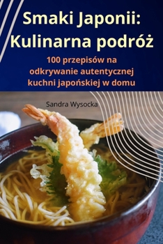 Paperback Smaki Japonii: Kulinarna podróż [Polish] Book