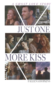 Paperback Just One More Kiss: Based on the Motion Picture Book