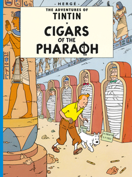 The adventures of Tintin, Cigars of the pharaoh (Tintin, #4). - Book #4 of the Tintin