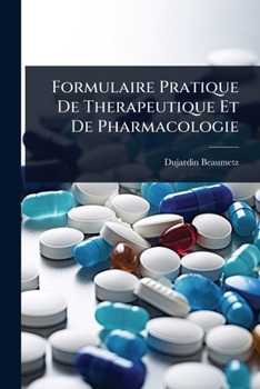 Paperback Formulaire Pratique De Therapeutique Et De Pharmacologie Book
