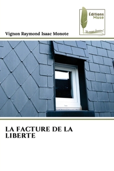 Paperback La Facture de la Liberte [French] Book