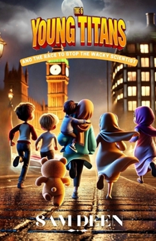 Paperback The 6 Young Titans And the Race to Stop the Wacky Scientist Book