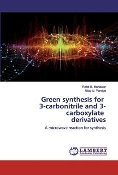 Paperback Green synthesis for 3-carbonitrile and 3-carboxylate derivatives Book