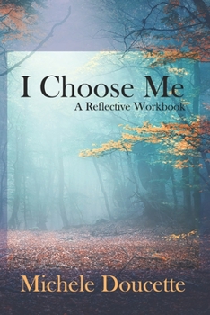 Paperback I Choose Me: A Reflective Workbook Book
