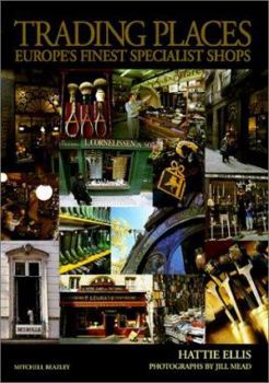 Hardcover Trading Places: Europe's Finest Specialist Shops Book