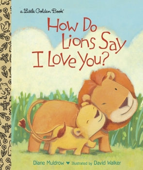 Hardcover How Do Lions Say I Love You? Book