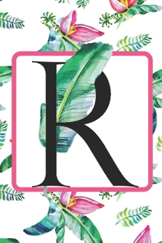 Paperback R: Initial R Monogram Notebook Journal Gift for Tropical Flower Lovers Book