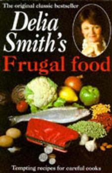 Paperback Delia Smith's Frugal Food: Tempting Recipes for Careful Cooks Book
