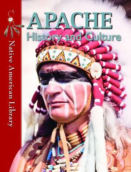 Native American Library: Apache History and Culture - Book  of the Native American Library