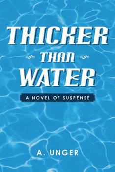 Paperback Thicker Than Water: A Novel of Suspense Book