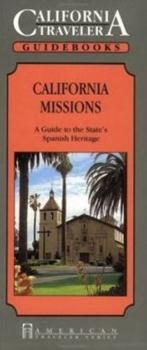 Paperback California Missions: A Guide to the State Spanish Heritage Book