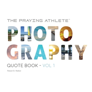 Paperback The Praying Athlete Photography Quote Book Vol. 1 Book