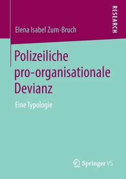 Paperback Polizeiliche Pro-Organisationale Devianz: Eine Typologie [German] Book