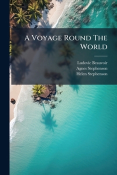 Paperback A Voyage Round The World: Java, Siam, Canton Book