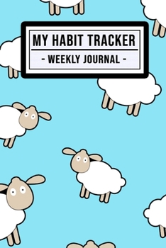 My Habit Tracker Journal: Lamb Habit Tracker / Journal  | 52 Weeks | Undated (6x9)