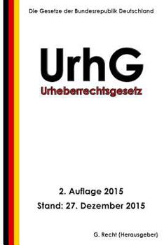 Paperback Urheberrechtsgesetz - UrhG, 2. Auflage 2015 [German] Book