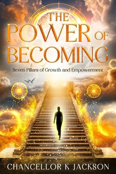 Paperback The Power of Becoming: Seven Pillars of Growth and Empowerment Book