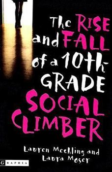 The Rise and Fall of a 10th-Grade Social Climber - Book #1 of the 10th Grade Social Climber
