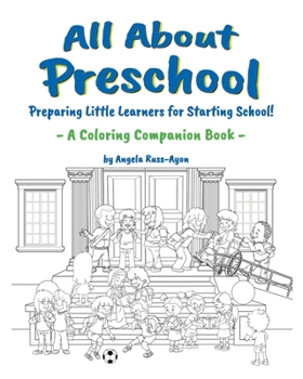All About Preschool Companion Coloring Book: Where There is Lots to Learn and Do! (Diverse and Multicultural)