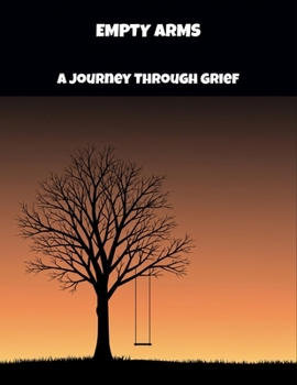 Paperback Empty Arms: A Journey Through Grief Book