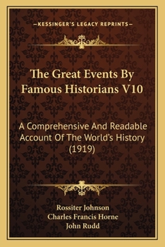 Paperback The Great Events By Famous Historians V10: A Comprehensive And Readable Account Of The World's History (1919) Book