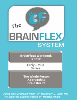 Paperback The BrainFlex Workbook: The Whole Person Approach to Brain Health Book