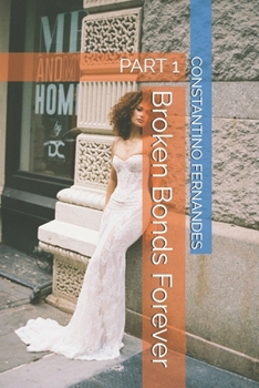 Paperback Broken Bonds Forever: Part 1 Book