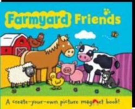 Hardcover Lets Play: Farmyard Friends (Magnet Boards) Book