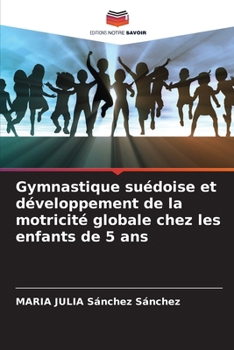 Paperback Gymnastique suédoise et développement de la motricité globale chez les enfants de 5 ans [French] Book