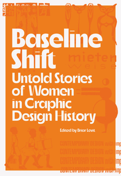 Paperback Baseline Shift: Untold Stories of Women in Graphic Design History Book