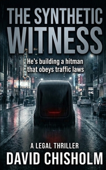 The Synthetic Witness: A Legal Thriller (The Covenant Series)
