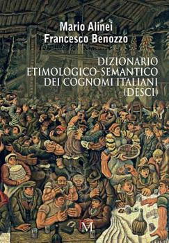 Paperback Dizionario etimologico-semantico dei cognomi italiani (DESCI) [Italian] Book