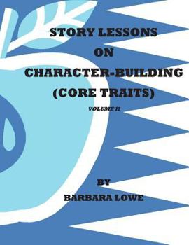 Paperback Story Lessons on Character-Building (Core Traits) VolumeII Book