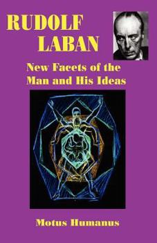 Hardcover Rudolf Laban: New Facets of the Man and His Ideas Book