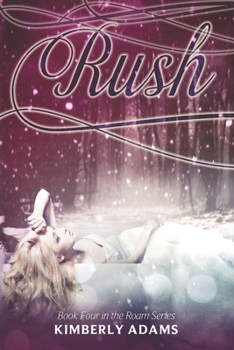Paperback Rush (Roam Series, Book Four) Book
