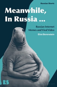 Paperback Meanwhile, in Russia...: Russian Internet Memes and Viral Video Book