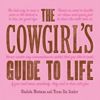 Hardcover The Cowgirl's Guide to Life Book