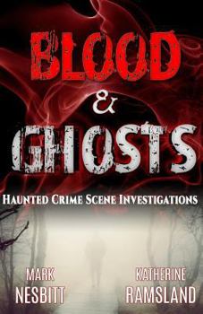 Paperback Blood & Ghosts: Paranormal Forensics Investigators Book